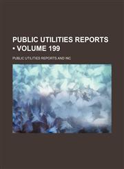 Public Utilities Reports (Volume 199),1235681548,9781235681547