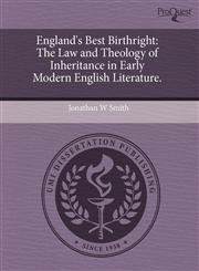 England's Best Birthright The Law and Theology of Inheritance in Early Modern English Literature.,1244803170,9781244803176