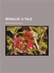 Monaldi; A Tale,1151155446,9781151155443