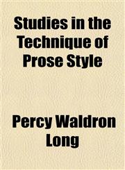 Studies in the Technique of Prose Style,1154160890,9781154160895