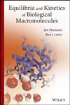 Equilibria and Kinetics of Biological Macromolecules 2nd Edition,111847970X,9781118479704