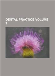 Dental Practice Volume 7,1155073924,9781155073927