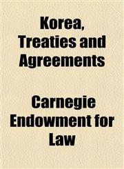 Korea, Treaties and Agreements,1154756475,9781154756470