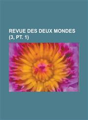Revue Des Deux Mondes (3, PT. 1),1154875156,9781154875157