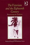The Victorians and the Eighteenth Century Reassessing the Tradition,0754607186,9780754607182