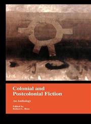 Colonial and Postcolonial Fiction in English An Anthology,0815314310,9780815314318