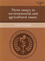 Three essays in environmental and agricultural issues.,1244715018,9781244715011