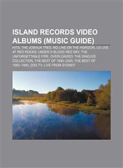 Island Records video albums (Music Guide) Hits, The Joshua Tree, No Line on the Horizon, U2 Live at Red Rocks: Under a Blood Red Sky,1233108999,9781233108992