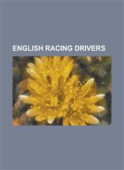 English Racing Drivers Lewis Hamilton, Jenson Button, Nigel Mansell, Damon Hill, Matt Neal, Dan Wheldon, James Thompson (Racing Driver), Grah,1158228228,9781158228225