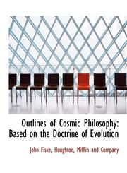 Outlines of Cosmic Philosophy Based on the Doctrine of Evolution,1140617370,9781140617372