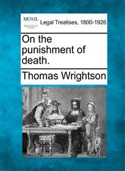 On the punishment of death.,1240043813,9781240043811
