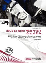 2005 Spanish Motorcycle Grand Prix,6139742463,9786139742462