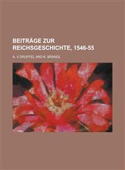 Beiträge zur Reichsgeschichte, 1546-55,1236890280,9781236890283