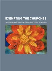 Exempting the churches,1154700356,9781154700350
