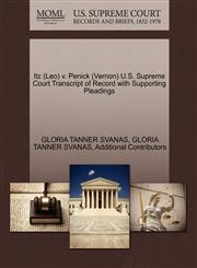 Itz (Leo) v. Penick (Vernon) U.S. Supreme Court Transcript of Record with Supporting Pleadings,1270594850,9781270594857