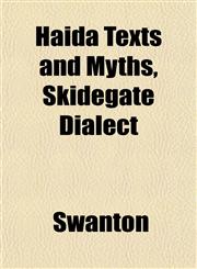 Haida Texts and Myths, Skidegate Dialect,1152935119,9781152935112