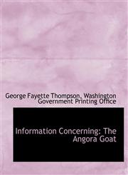 Information Concerning The Angora Goat,1140416332,9781140416333