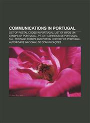Communications in Portugal List of postal codes in Portugal, List of birds on stamps of Portugal, .pt, CTT Correios de Portugal, S.A.,1156426650,9781156426654