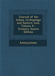 Journal of the Indian Archipelago and Eastern Asia, Volume 8 - Primary Source Edition,1289573239,9781289573232