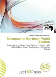 Macquarie Harbour Penal Station,6138121392,9786138121398