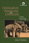 Colonialism, Modernity and Literature A View from India,812504275X,9788125042754
