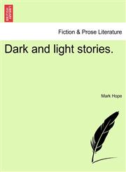 Dark and light stories.,1241083223,9781241083229
