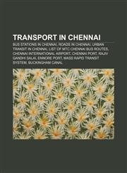 Transport in Chennai Bus stations in Chennai, Roads in Chennai, Urban transit in Chennai, List of MTC Chennai bus routes,1156641349,9781156641347