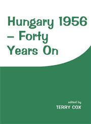 Hungary 1956 Forty Years on,0714647667,9780714647661