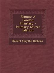 Flames A London Phantasy - Primary Source Edition,1295308991,9781295308996