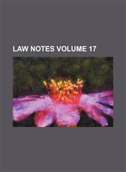 Law notes Volume 17,1235953823,9781235953828