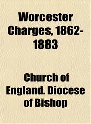 Worcester Charges, 1862-1883,1152125796,9781152125797