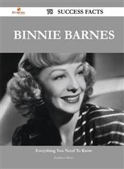 Binnie Barnes 78 Success Facts - Everything You Need to Know about Binnie Barnes,1488554595,9781488554599