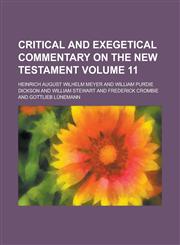Critical and exegetical commentary on the New Testament Volume 11,1234159570,9781234159573