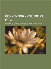 Convention (Volume 29, pt. 2),1154078299,9781154078299