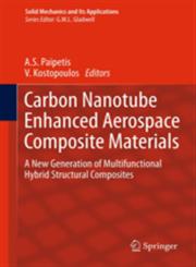 Carbon Nanotube Enhanced Aerospace Composite Materials A New Generation of Multifunctional Hybrid Structural Composites,9400742452,9789400742451