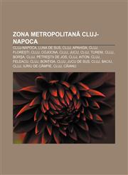 Zona metropolitană Cluj-Napoca Cluj-Napoca, Luna de Sus, Cluj, Apahida, Cluj, Florești, Cluj, Cojocna, Cluj, Jucu, Cluj, Tureni, Cluj, Borșa,1232249041,9781232249047