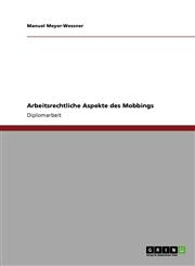 Arbeitsrechtliche Aspekte des Mobbings,3640239105,9783640239108