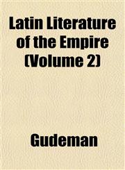Latin Literature of the Empire (Volume 2),1151493937,9781151493934