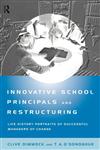 Innovative School Principals and Restructuring,041513899X,9780415138994