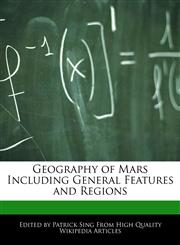 Geography of Mars Including General Features and Regions,1286283035,9781286283035