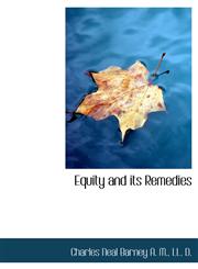 Equity and its Remedies,1115504479,9781115504478
