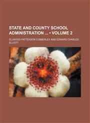 State and County School Administration (Volume 2),1151007412,9781151007414