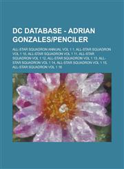 DC Database - Adrian Gonzales-Penciler All-Star Squadron Annual Vol 1 1, All-Star Squadron Vol 1 10, All-Star Squadron Vol 1 11, All-Star Squadron Vo,1234752190,9781234752194