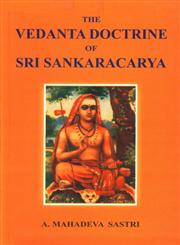 The Vedanta Doctrine of Sri Sankaracarya English Translation with Explanatory Comments on Dakshinamurti-Stotra with Sri Suresvaracharya's Manasollasa Sri Suresvaracharya's Pranava Vartika and Dakshinamurti Upanishad,8170300290,9788170300298