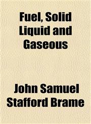 Fuel, Solid Liquid and Gaseous,1152253581,9781152253582