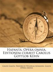 Hapanta. Opera omnia. Editionem curavit Carolus Gottlob Kühn Volume 2,1149848774,9781149848777