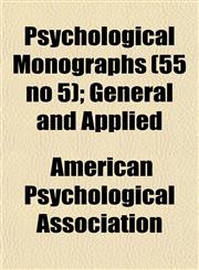 Psychological Monographs (55 no 5); General and Applied,1152696947,9781152696945