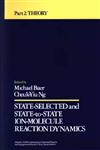 State-Selected and State-to-State Ion-Molecule Reaction Dynamics Part 2 : Theory 1st Edition,0471532630,9780471532637