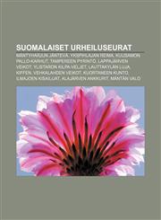 Suomalaiset urheiluseurat Mäntyharjun Jäntevä, Ykspihlajan Reima, Kuusamon Pallo-Karhut, Tampereen Pyrintö, Lappajärven Veikot,1232019267,9781232019268