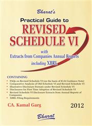 Practical Guide to REVISED SCHEDULE VI With Extracts from Companies Annual Reports Including XBRL 1st Edition,8177338366,9788177338362